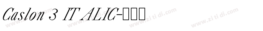 Caslon 3 ITALIC字体转换